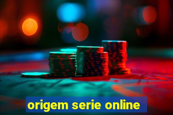 origem serie online